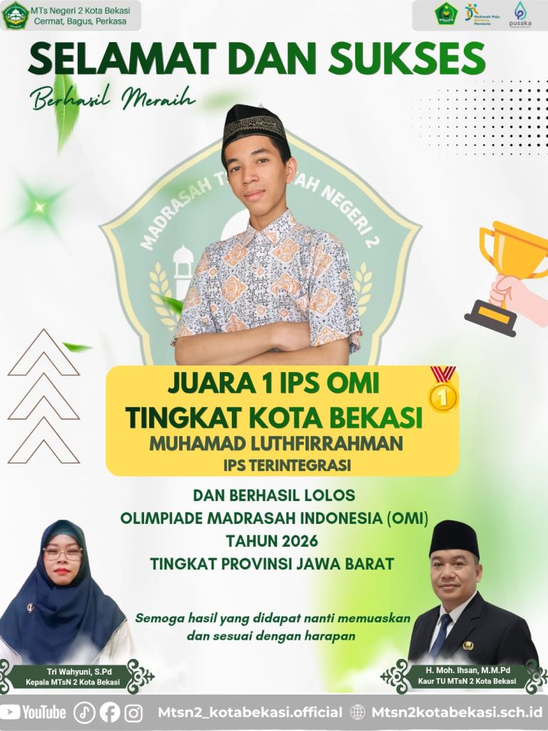 MTsN 2 Kota Bekasi Raih Juara 1 IPS OMI Tingkat Kota, Luthfirrahman Lolos ke Tingkat Provinsi Jawa Barat